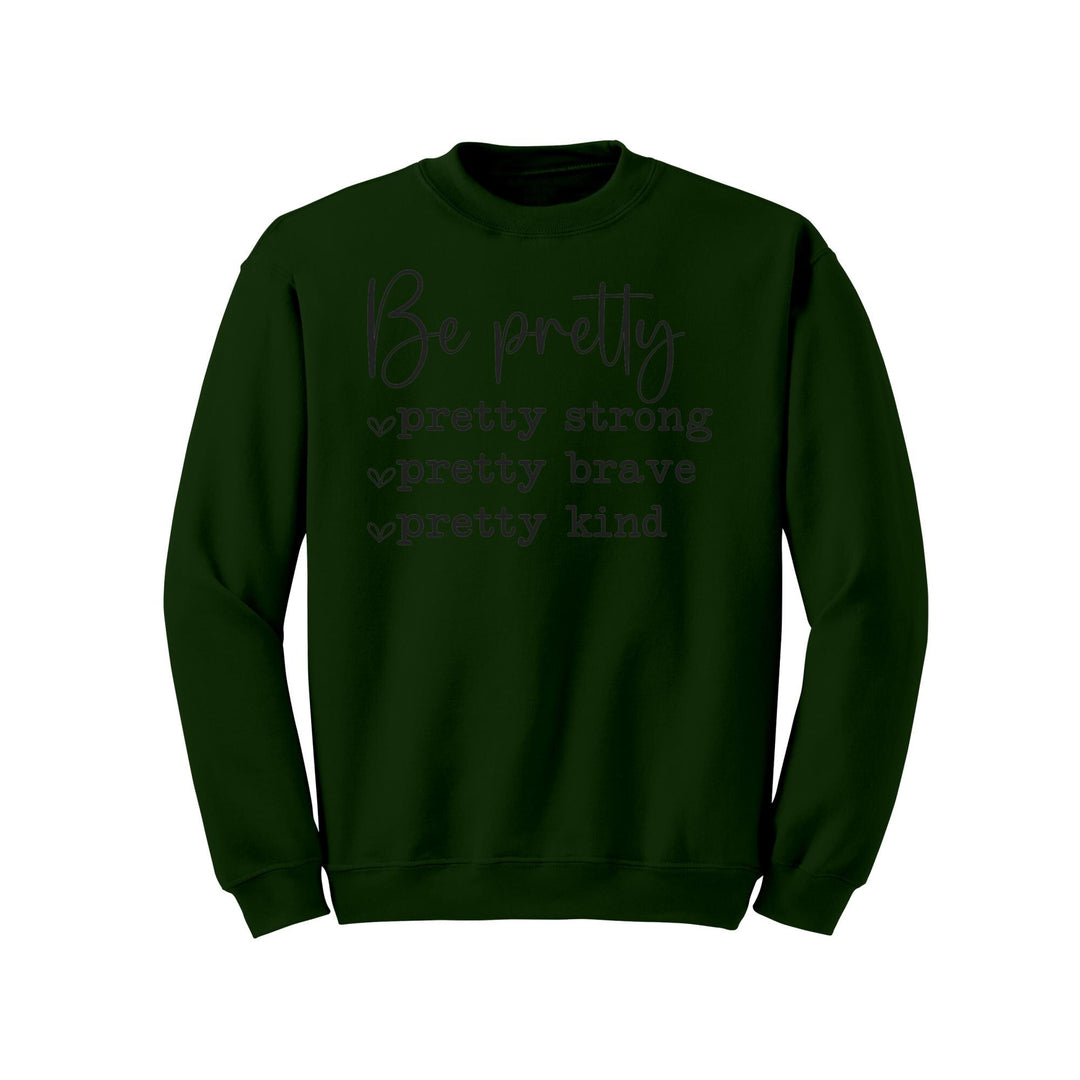Be Pretty-Pretty Strong, Pretty Brave, Pretty Strong Gildan Crewneck Sweatshirt | Inspirational | Gift Ideas for Mom, Sister, Friend, Wife