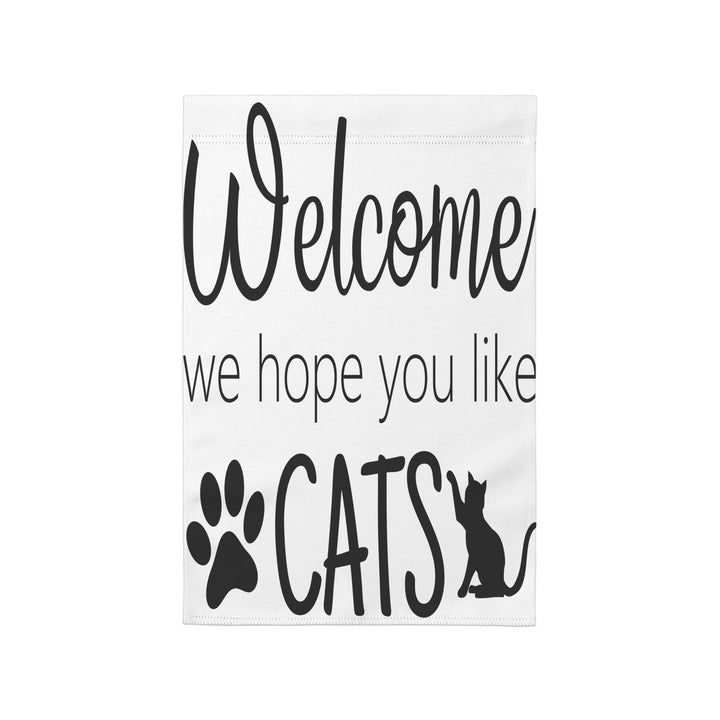 Welcome We Hope You Like Cats Garden Flag