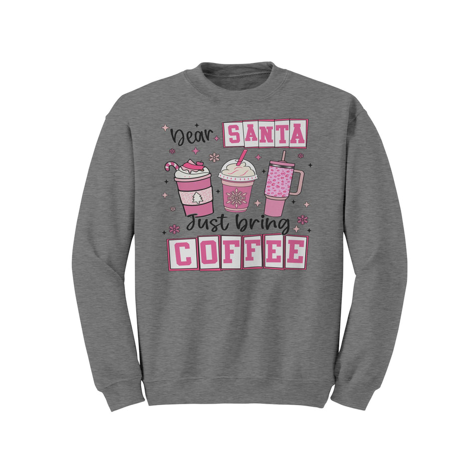 Dear Santa Just Bring Coffee Gildan Crewneck Sweatshirt