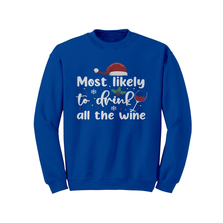 Most Likely to Drink All The Wine Gildan Crewneck Christmas Sweatshirt
