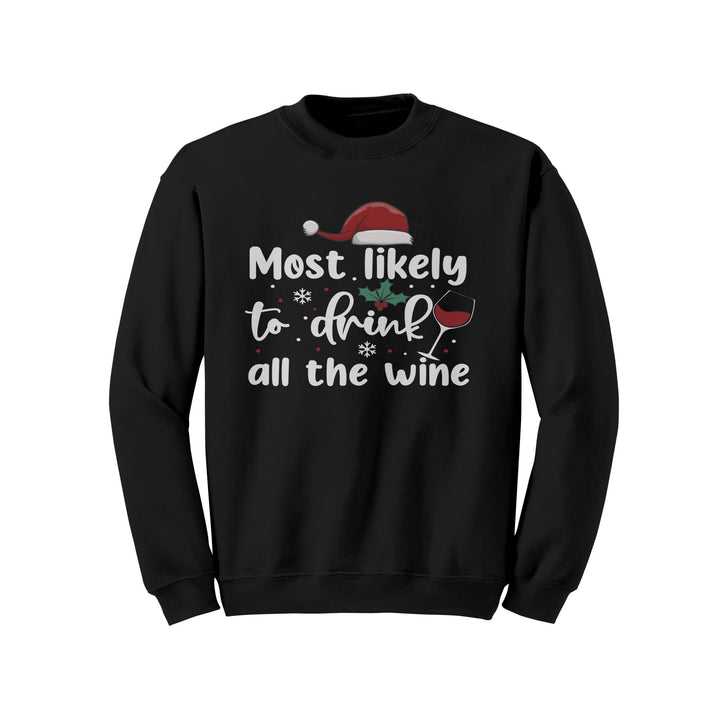 Most Likely to Drink All The Wine Gildan Crewneck Christmas Sweatshirt