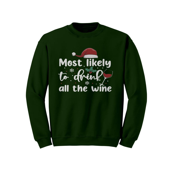 Most Likely to Drink All The Wine Gildan Crewneck Christmas Sweatshirt