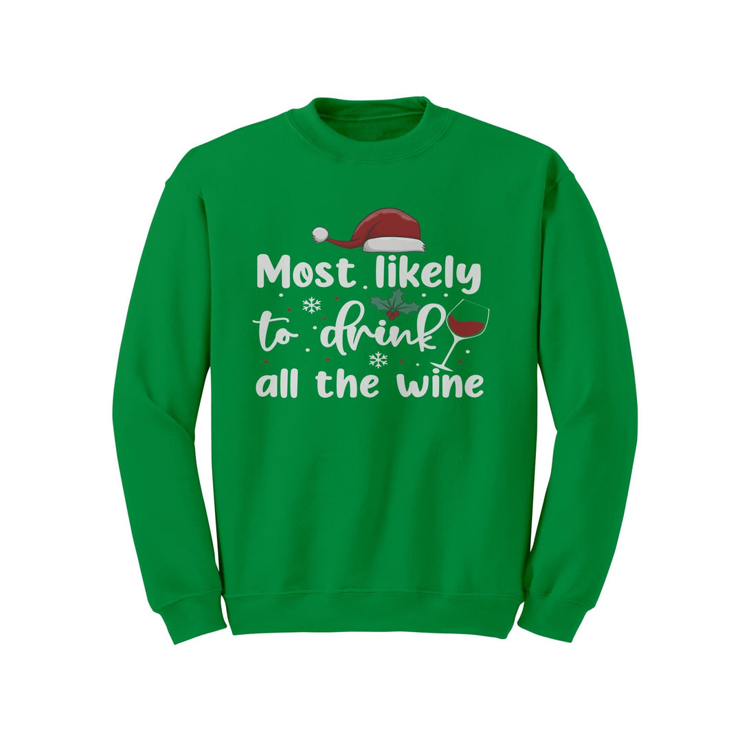 Most Likely to Drink All The Wine Gildan Crewneck Christmas Sweatshirt