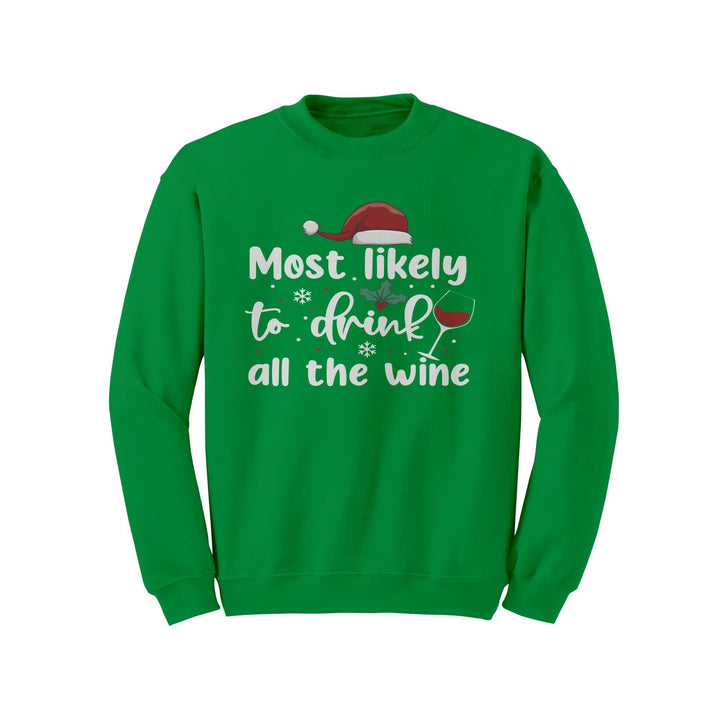 Most Likely to Drink All The Wine Gildan Crewneck Christmas Sweatshirt