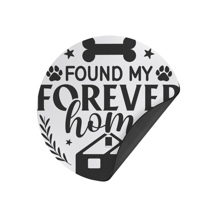 Found My Forever Home Round Magnet