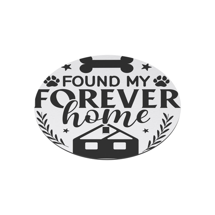 Found My Forever Home Round Magnet