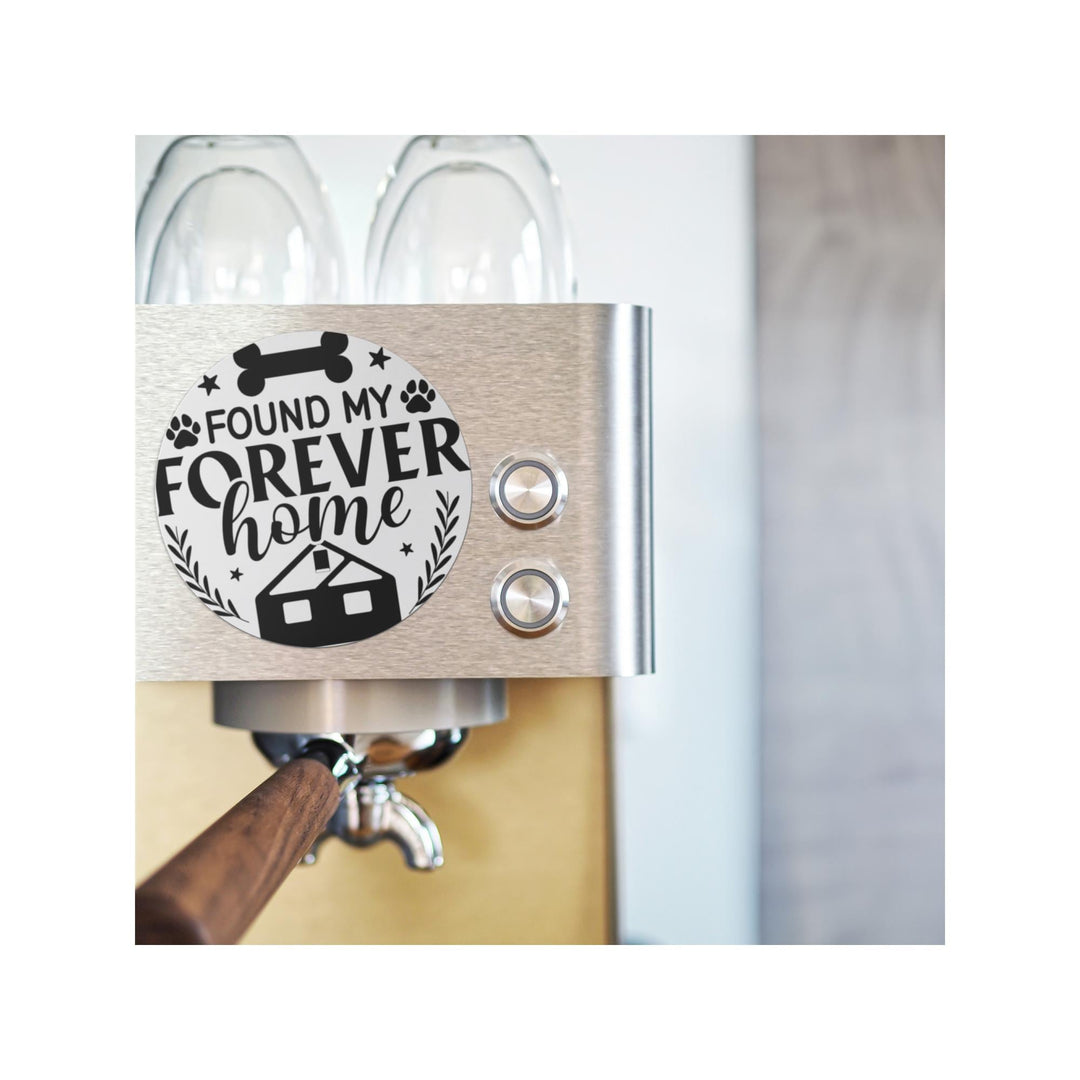 Found My Forever Home Round Magnet