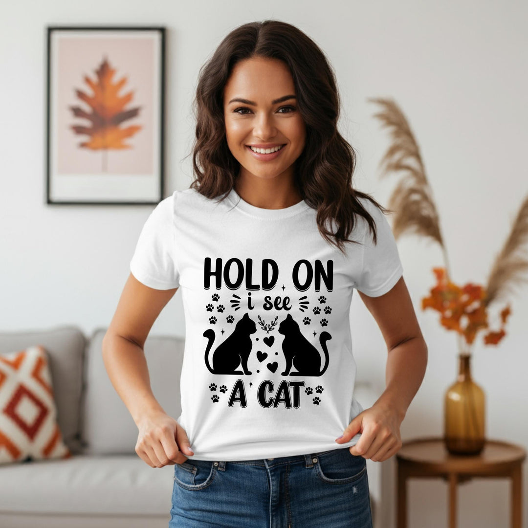 Hold On I See A Cat Unisex Shirt - Funny Cat Lover Tee | Pawsitive Vibes | Cute Pet T-Shirt for Cat Lovers | Unique Gift Idea