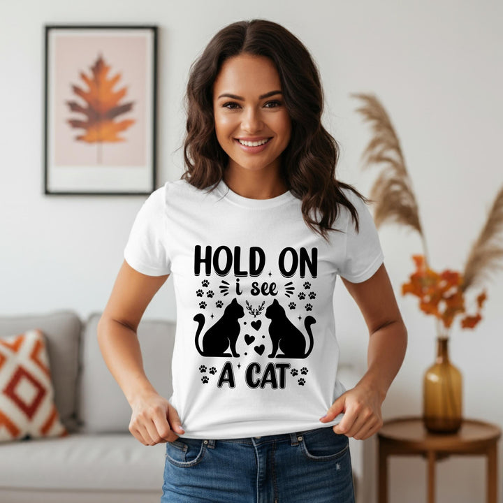 Hold On I See A Cat Unisex Shirt - Funny Cat Lover Tee | Pawsitive Vibes | Cute Pet T-Shirt for Cat Lovers | Unique Gift Idea