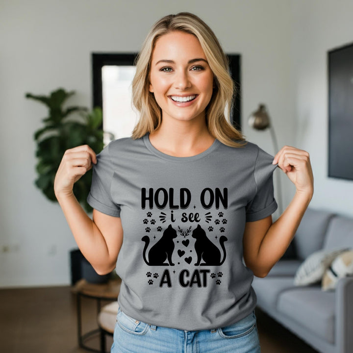 Hold On I See A Cat Unisex Shirt - Funny Cat Lover Tee | Pawsitive Vibes | Cute Pet T-Shirt for Cat Lovers | Unique Gift Idea
