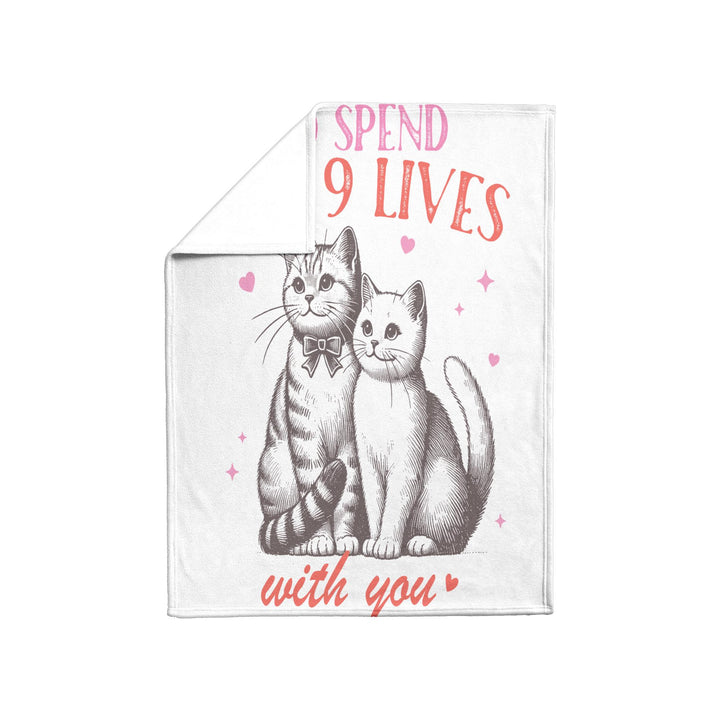 I'd Spend All 9 Lives with you Fleece/Sherpa Blanket