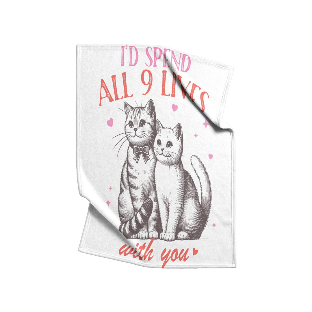 I'd Spend All 9 Lives with you Fleece/Sherpa Blanket