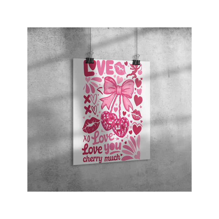 Love You Cherry Much Valentine's Poster, Gloss/Matte, Great Gift Ideas
