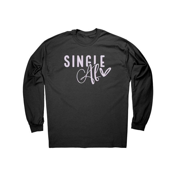 Single Af Long Sleeve Shirt, Funny Gift Ideas, Birthday's, Valentine's Day
