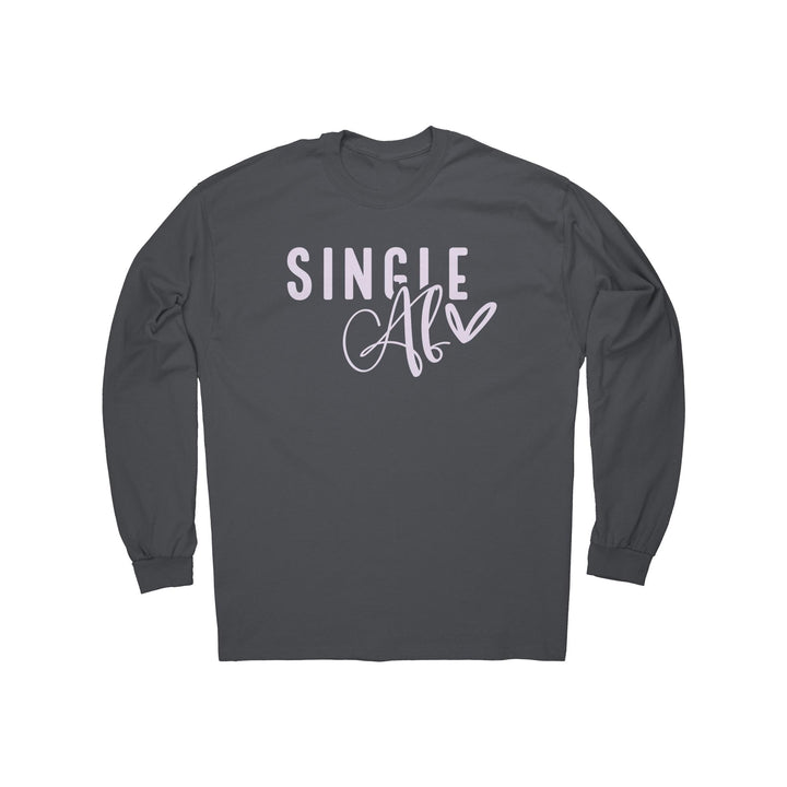 Single Af Long Sleeve Shirt, Funny Gift Ideas, Birthday's, Valentine's Day