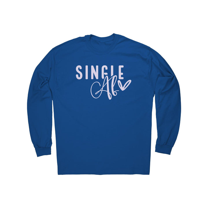 Single Af Long Sleeve Shirt, Funny Gift Ideas, Birthday's, Valentine's Day
