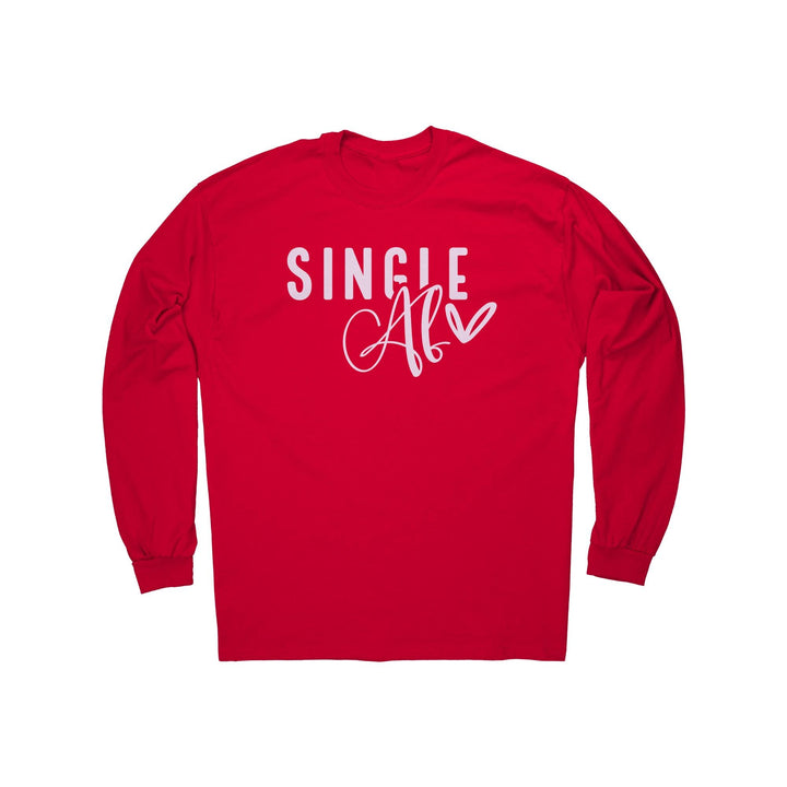 Single Af Long Sleeve Shirt, Funny Gift Ideas, Birthday's, Valentine's Day