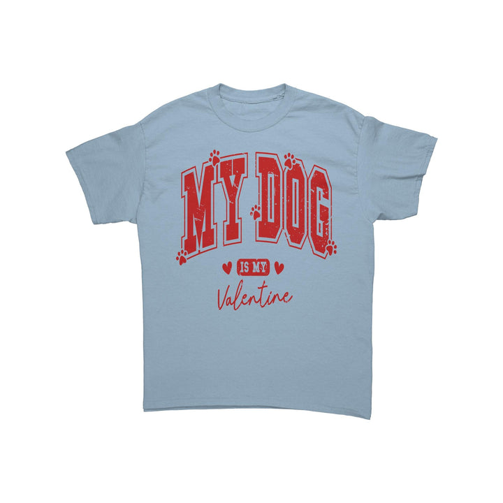My Dog is my Valentine Unisex T-Shirt