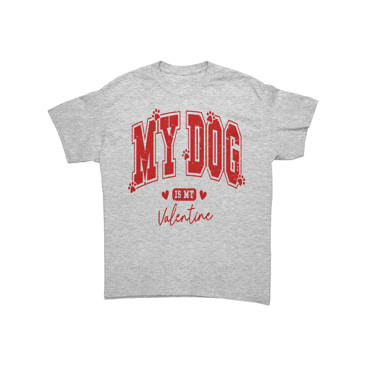 My Dog is my Valentine Unisex T-Shirt