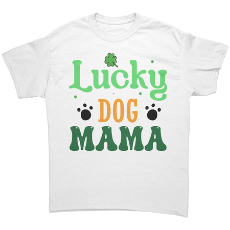 Lucky_Dog_Mama_Gildan_Unisex_T-shirt_White_Front_Mockup.png