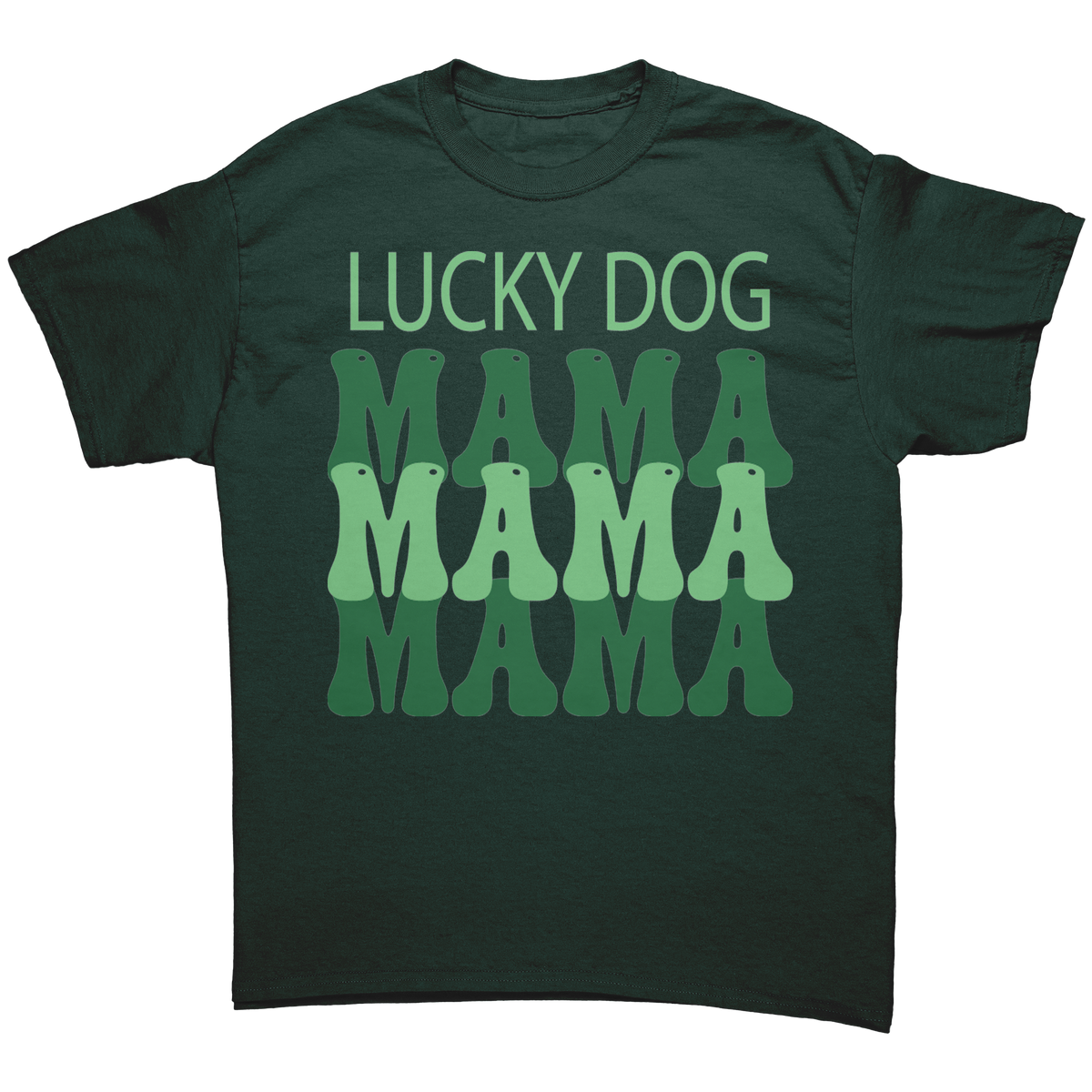 Lucky_Dog_Mama_St_Patricks_Day_Unisex__Forest_Green_Mockup.png