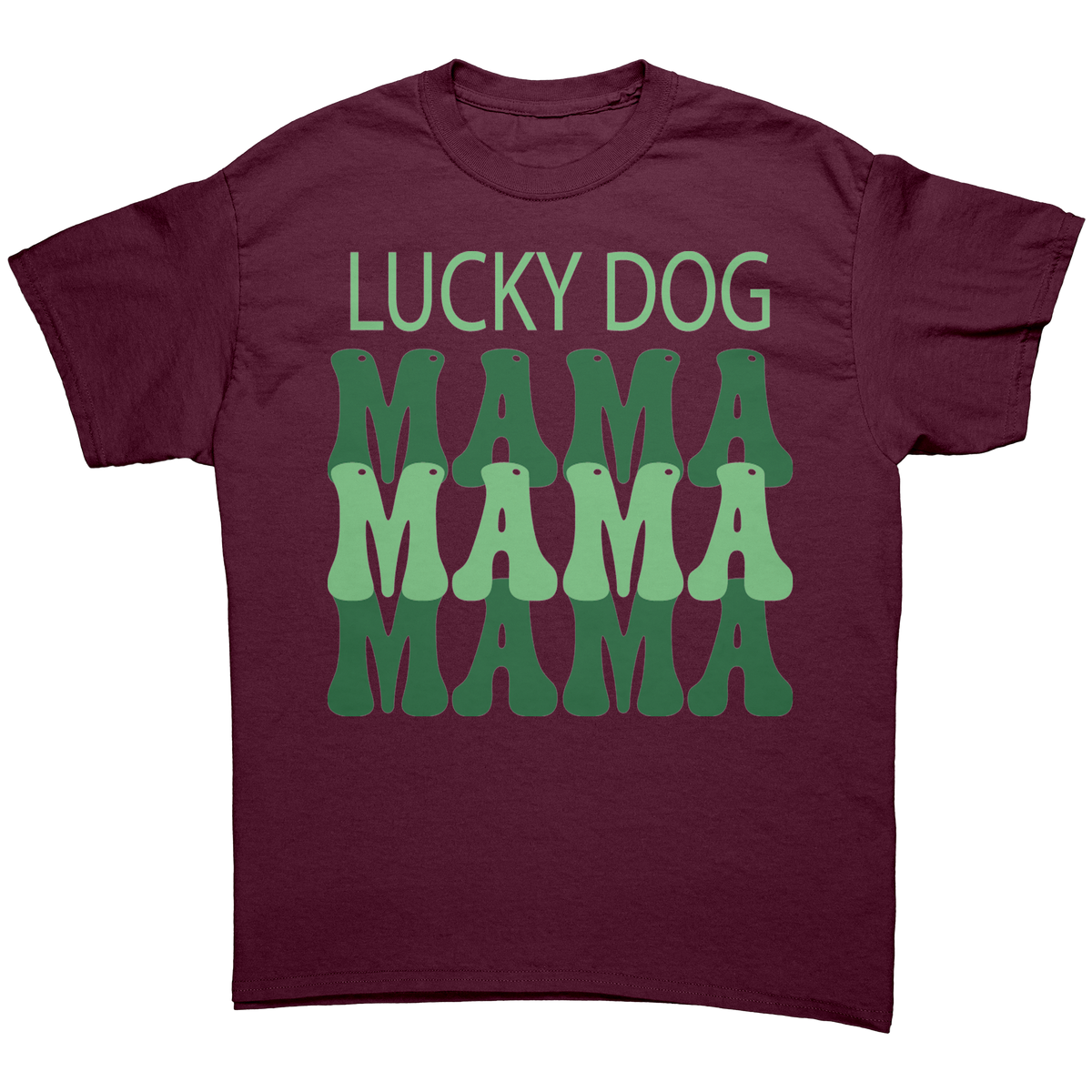 Lucky_Dog_Mama_St_Patricks_Day_Unisex__Maroon_Front_Mockup.png