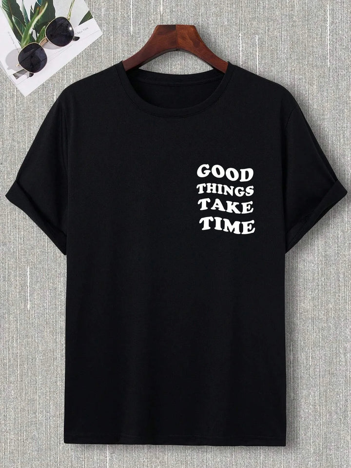 Good Things Take Time Unisex Cotton T-Shirt – Streetwear Classic Tee
